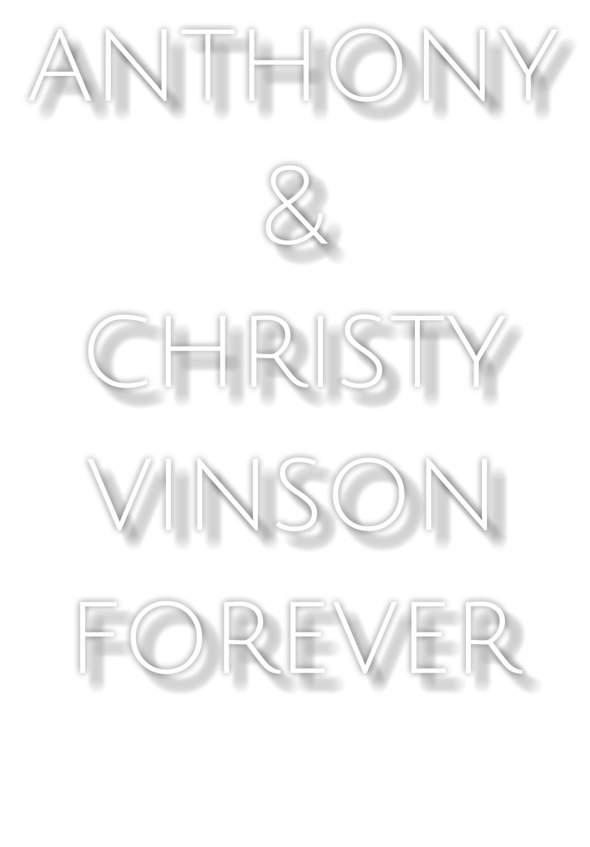 anthony &  christy vinson forever